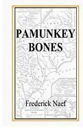 Pamunkey Bones NEW by Frederick Naef 9781449507336  