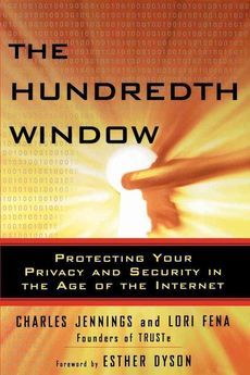 The Hundredth Window Protecting Your Privacy and Secur 9780743254984 