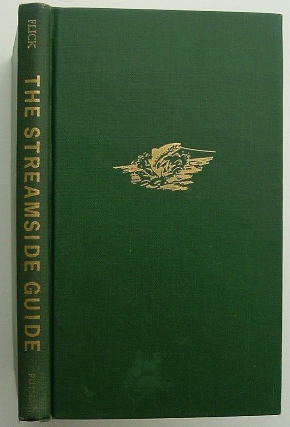 The Streamside Guide by Art Flick  1947 Edition  