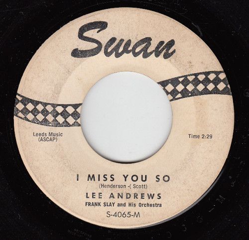 LEE ANDREWS & GRP  Swan 4065  I Miss You So  DOO WOP DJ  