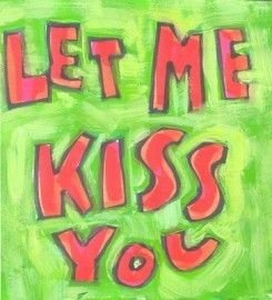 Let me kiss you Quotes about kisses Kissing posters  